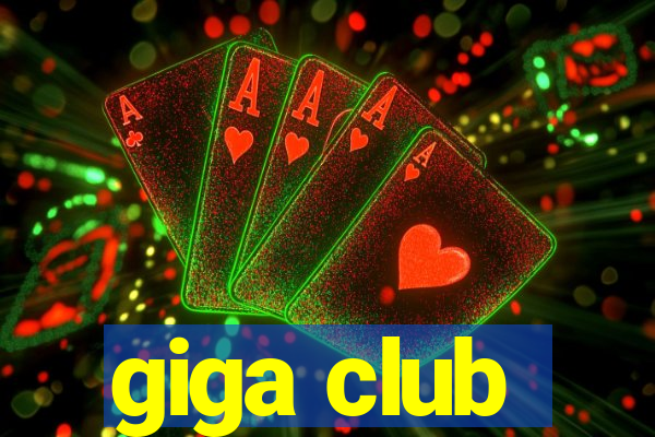 giga club